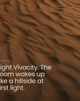 Light Vivacity. The room wakes up like a hillside at first light.